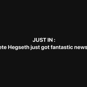 JUST IN: Hegseth’s Background Check Deemed ‘Unremarkable’ In Major Blow To Democrats