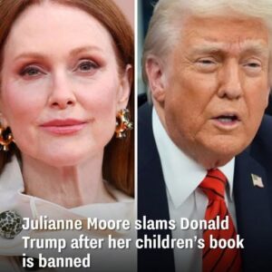 Julianne Moore slams Donald Trump after her children’s book is banned