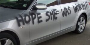 Someone Wrote ‘Hope She Was Worth It’ on My Car…