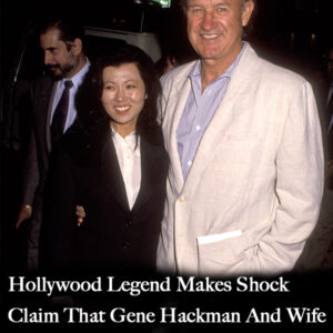 BREAKING: Hollywood legend claims Gene Hackman was murdered!
