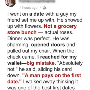 My Date Insisted on Paying the Bill – I Wish I Hadn’t Let Him
