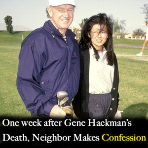 Gene Hackman’s neighbors admit they barely saw him