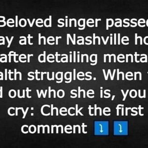 A beloved singer has sadly passed away at her home in Nashville