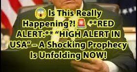 “HIGH ALERT IN USA FOR NEXT FEW HOURS” Prophecy Fulfilled?