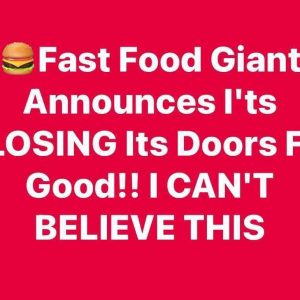 2/ Fast Food Giant Closing Hundreds of Stores While Renovating Rest