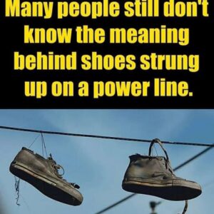 This is The Meaning Behind Shoes Strung Up On A Power Line