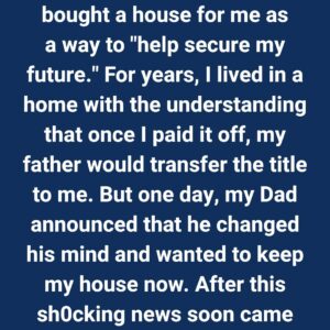 2/ My Father Sold the House I Paid For—Now I’m Keeping My Kids Away From Him 2/ My Father Sold the House I Paid For—Now I’m Keeping My Kids Away From Him
