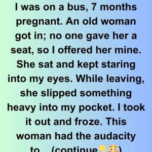 I was on a bus, 7 months pregnant. An old woman got in…