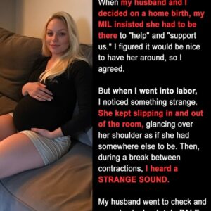 My MIL Insisted on Being Present for My Home Birth — But Then She Slipped…