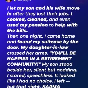 I Let My Son and His Wife Live in My House, But They Kicked Me Out – Karma Made Them Pay