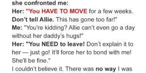 My Wife Told Me Tо Abandon My Daughter and Move out for a Few Weeks — When…