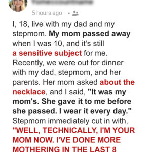 My Stepmother Slammed My Late Mom, and After I Responded, My Dad Kicked Me Out—Am My Stepmother Slammed My Late Mom, and After I Responded, My Dad Kicked Me Out—Am