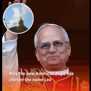 Why the new American Pope has chosen the name Leo Why the new American Pope has chosen the name Leo