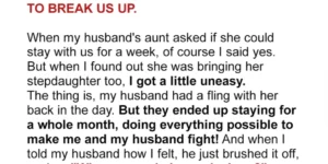 My Husband’s Aunt and Her Stepdaughter Moved In for a Week – I Soon Learned…